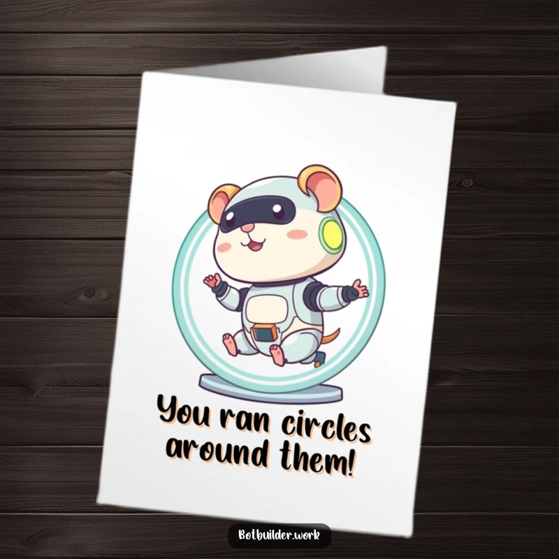 Funny Free Printable Congratulations Card: Diligent robot hamster running with determination in a glowing wheel, celebrating a great accomplishment.